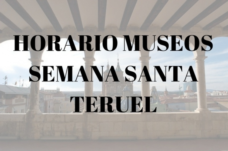 Horario Museos Semana Santa 2018